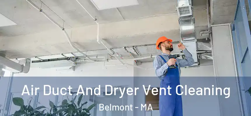  Air Duct And Dryer Vent Cleaning Belmont - MA