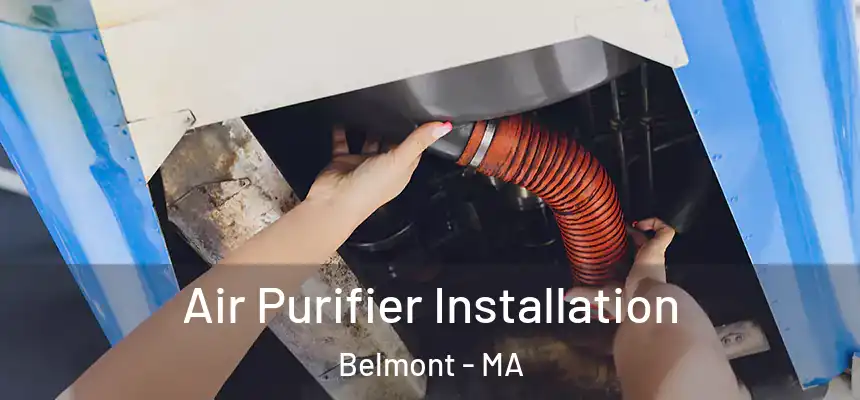 Air Purifier Installation Belmont - MA