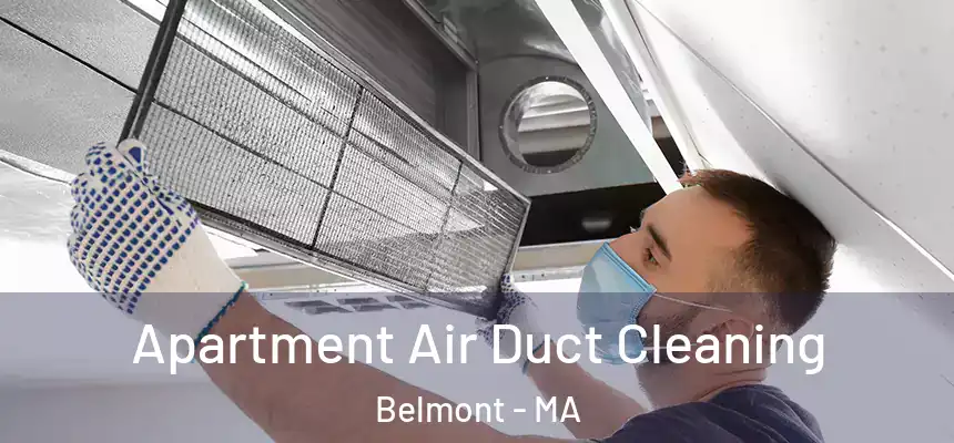  Apartment Air Duct Cleaning Belmont - MA
