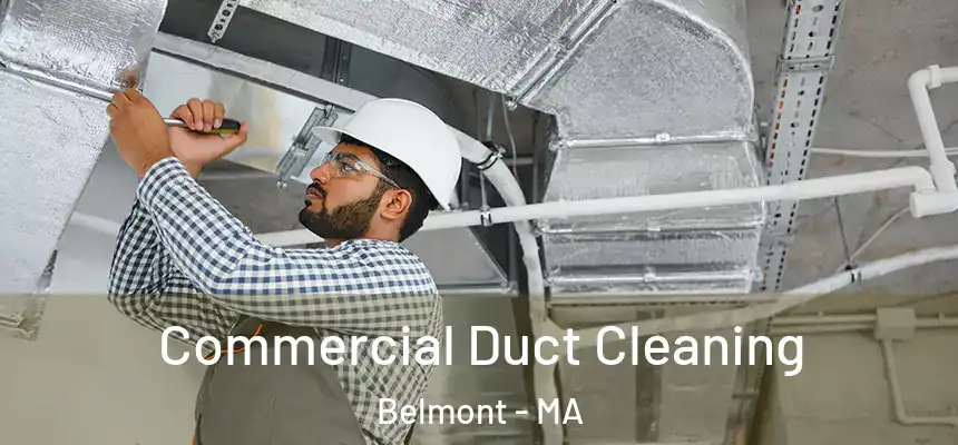  Commercial Duct Cleaning Belmont - MA