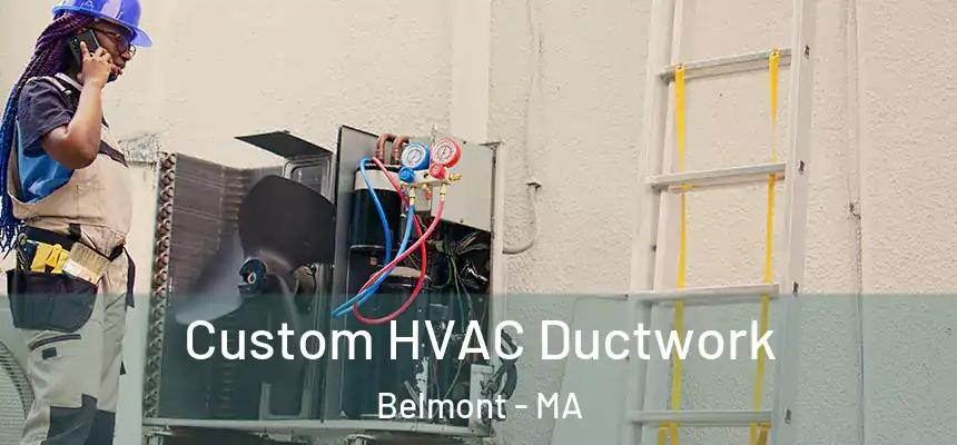 Custom HVAC Ductwork Belmont - MA