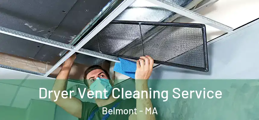  Dryer Vent Cleaning Service Belmont - MA
