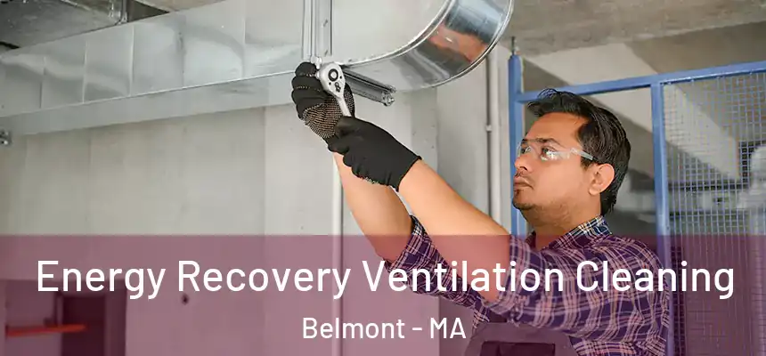 Energy Recovery Ventilation Cleaning Belmont - MA