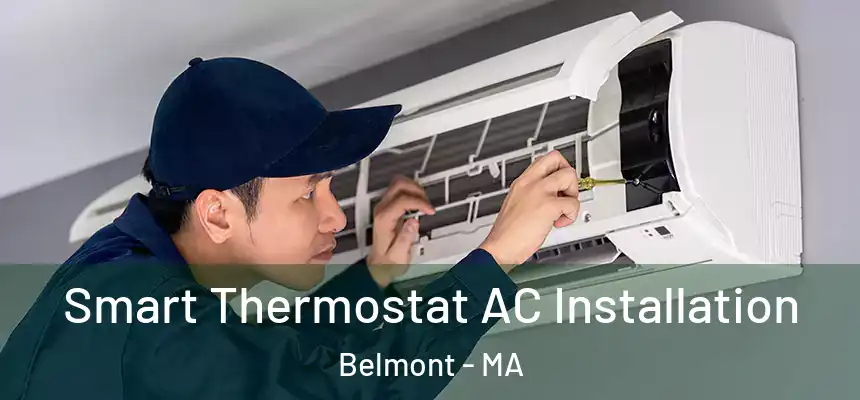  Smart Thermostat AC Installation Belmont - MA